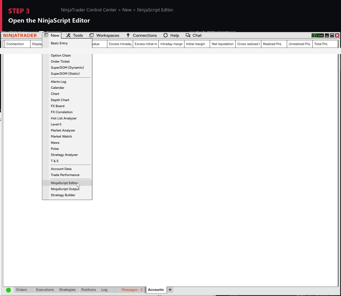 Step 3 — open the NinjaScript Editor